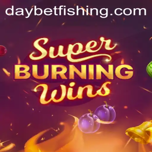 Explore the Thrill of SuperBurningWins with Daybet